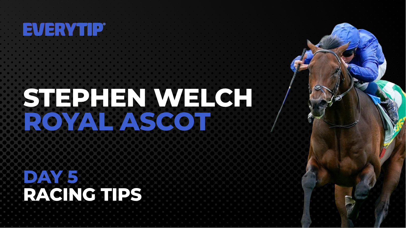 Royal Ascot Racing Tips